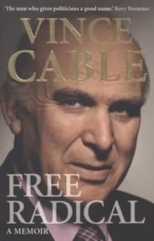Free Radical by Vince Cable Book