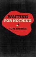 waiting for nothing