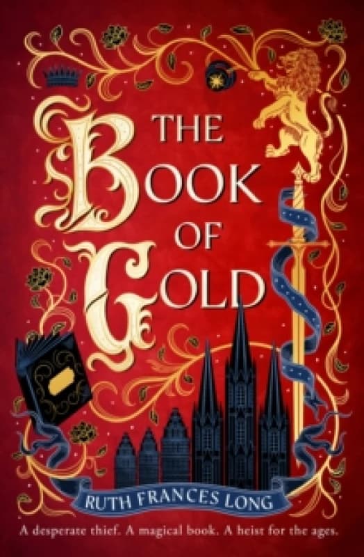 The Book of Gold : the first magical book heist novel in the Feral Gods trilogy Hardback