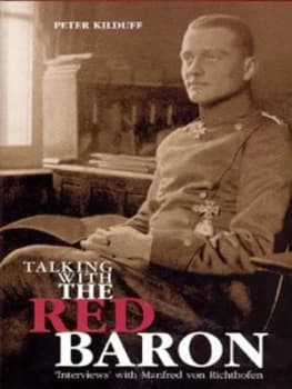 Talking with the Red Baron by Peter Kilduff Hardback