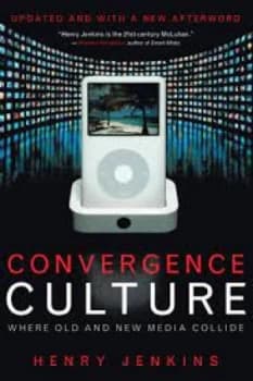 Convergence culture by Henry Jenkins