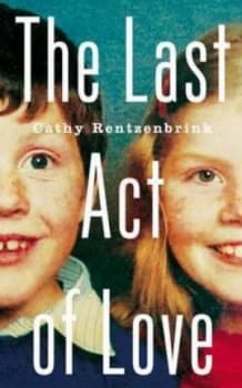 Last Act of Love by Cathy Rentzenbrink Paperback