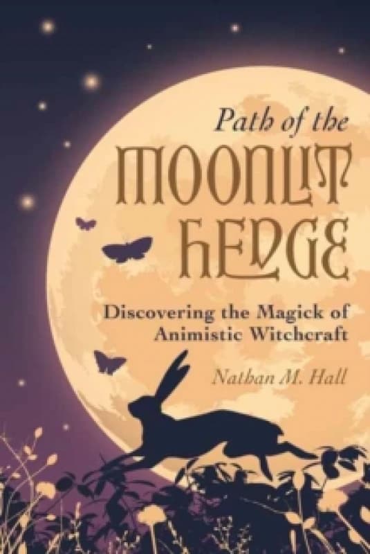 Path of the Moonlit Hedge. Paperback. By Nathan M Hall Books
