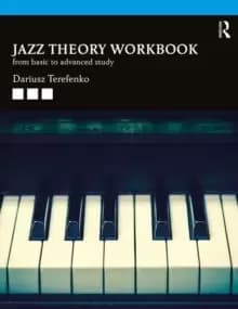 Jazz Theory Workbook : From Basic to Advanced Study