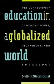 Education in a Globalized World by Nelly P Stromquist Paperback