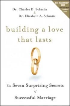 Building a Love That Lasts by Charles D. Schmitz Book