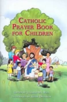 Catholic Prayer Book for Children by Julianne M Will Book