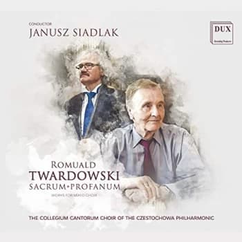 The Collegium Cantorum Choir Of The Czestochowa Philharmonic - Romuald Twardowski: Sacrum Profanum CD