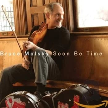 Bruce Molsky - Soon Be Time CD