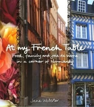 At My French Table by Jane Webster Hardback