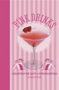 Pink Drinks by Katherine Bebo Hardback