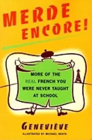 merde encore more of the real french you were never taught at school