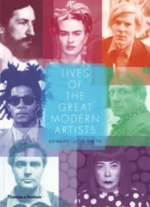 Lives of the great modern artists by Edward Lucie-Smith