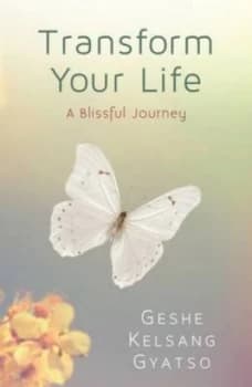 Transform Your Life by Geshe Kelsang Gyatso Paperback