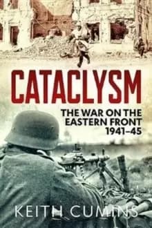 Cataclysm : The War on the Eastern Front, 1941-45