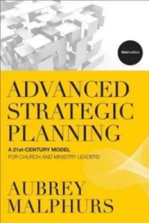 Advanced strategic planning by Aubrey Malphurs