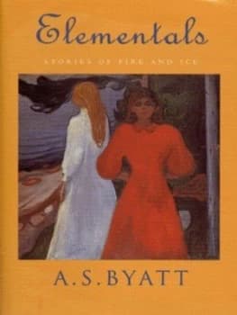Elementals by A.S. Byatt Hardback