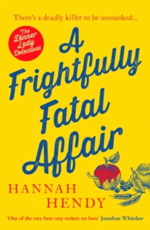 A Frightfully Fatal Affair : A funny and unputdownable village cosy mystery Paperback / softback