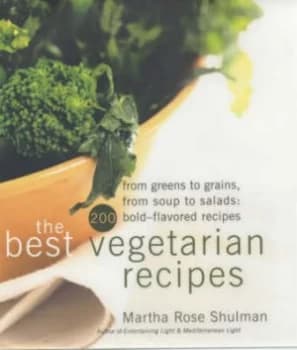 The Best Vegetarian Recipes by Martha Rose Shulman Book