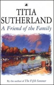 A Friend of the Family by Titia Sutherland Paperback