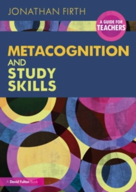 Metacognition and Study Skills: A Guide for Teachers Paperback / softback