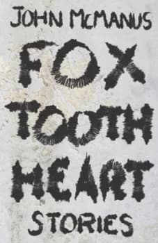 Fox Tooth Heart by John Mcmanus Paperback