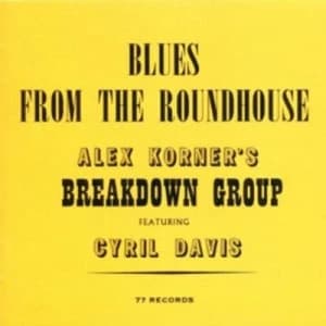 Blues from the Roundhouse by Alexis Korner's Breakdown Group CD Album