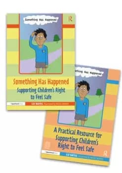 Something Has Happened: A Storybook and Guide for Safeguarding and Supporting Childrens Right to Feel Safe