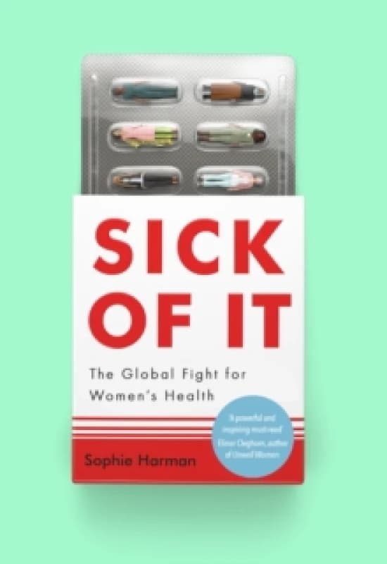 Sick of It. Hardback. By Sophie Harman Books