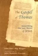 gospel of thomas discovering the lost words of jesus