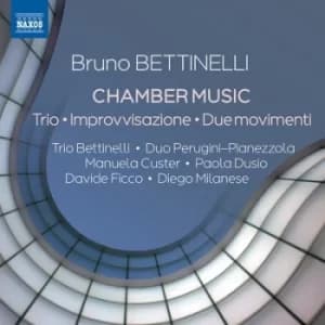 Bruno Bettinelli Chamber Music by Bruno Bettinelli CD Album