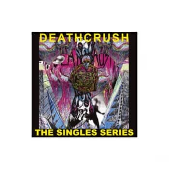 Deathcrush - The Singles Series Vinyl
