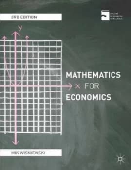 Mathematics for economics by Mik Wisniewski