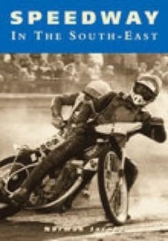 Speedway in the South East by Norman Jacobs Book