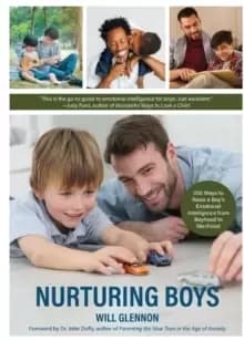 Nurturing Boys : 200 Ways to Raise a Boys Emotional Intelligence from Boyhood to Manhood (Communication, Emotions & Feelings)