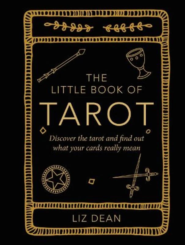 The Little Book of Tarot : Discover the Tarot and Find out What Your Cards Really Mean Hardback