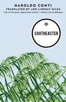 Southeaster by Haroldo Conti Book