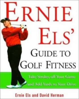 Ernie Els Guide to Golf Fitness by Ernie Els Paperback