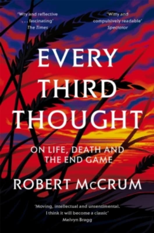 Every Third Thought : On Life, Death, and the Endgame Paperback / softback