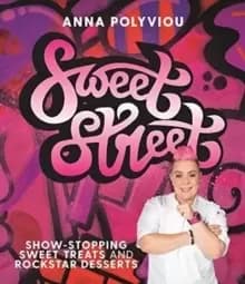 Sweet Street : Show-stopping sweet treats and rockstar desserts