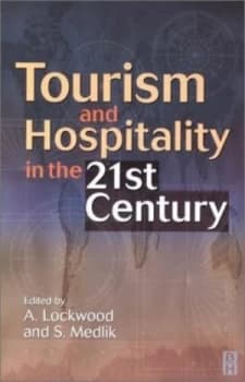 Tourism and Hospitality in the 21st Century by Andrew Lockwood Hardback