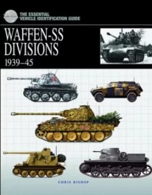 Waffen-SS Divisions 1939-45 by Chris Bishop