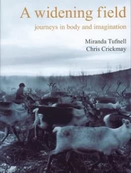 A Widening Field by Miranda Tufnell and Christopher Lindsey Crickmay Paperback