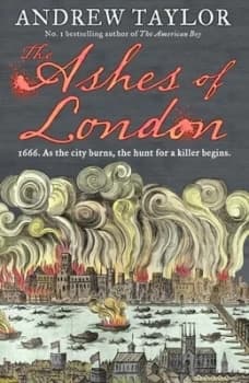 The Ashes of London by Andrew Taylor Hardback