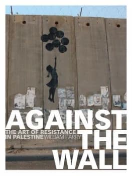 Against the Wall by William Parry Paperback