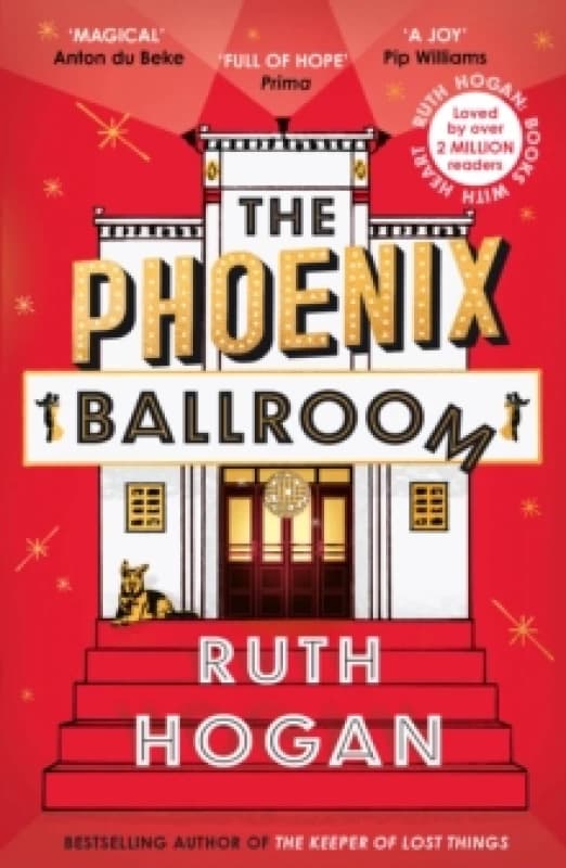 The Phoenix Ballroom : The emotional and uplifting read from the bestselling author of The Keeper of Lost Things Paperback / softback
