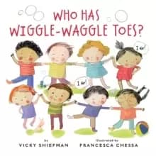 Who Has Wiggle-Waggle Toes?