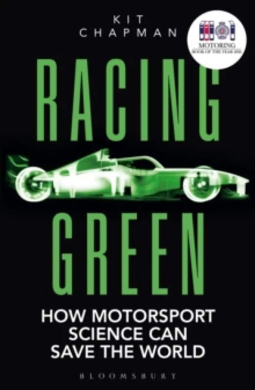 Racing Green : How Motorsport Science Can Save the World - THE RAC MOTORING BOOK OF THE YEAR Paperback / softback