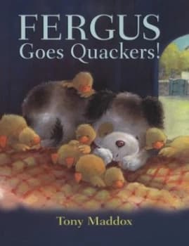 Fergus Goes Quackers by Tony Maddox Paperback