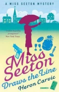 Miss Seeton Draws the Line by Heron Carvic Paperback